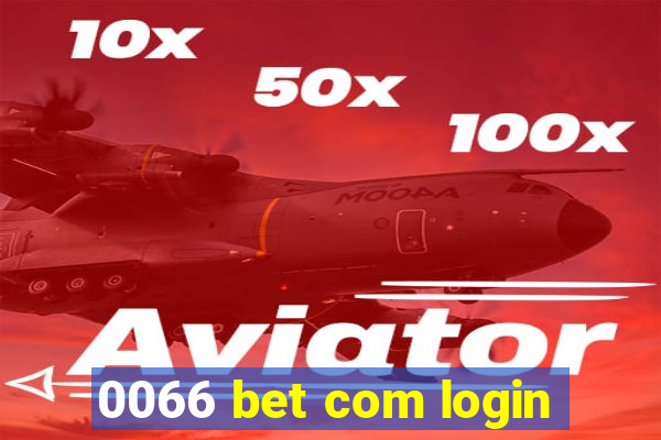 0066 bet com login